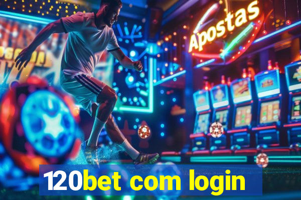 120bet com login
