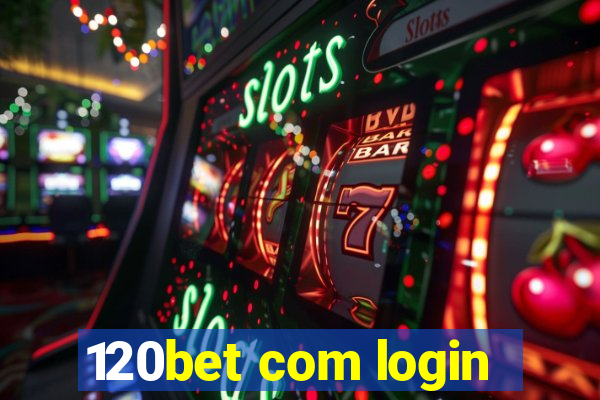 120bet com login