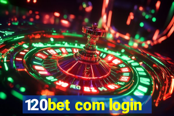 120bet com login