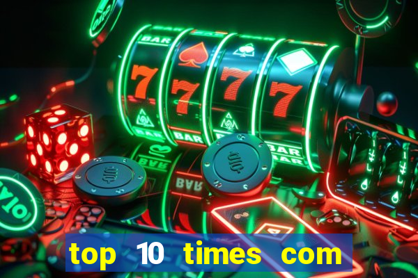 top 10 times com mais gols no mundo
