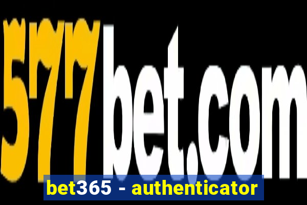bet365 - authenticator