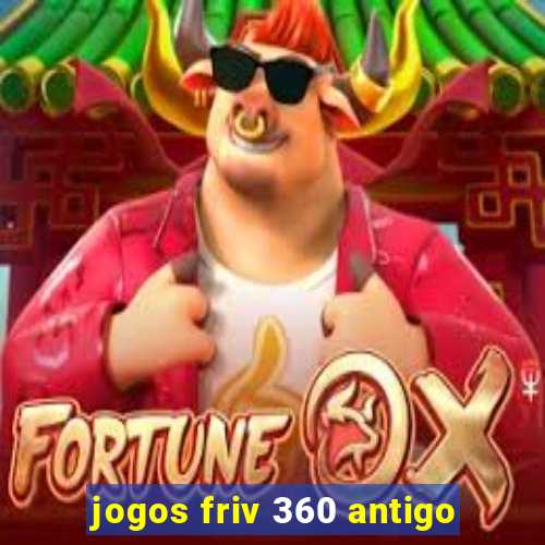 jogos friv 360 antigo