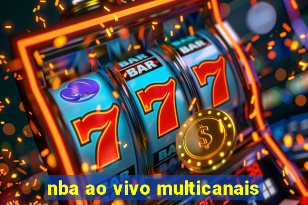 nba ao vivo multicanais