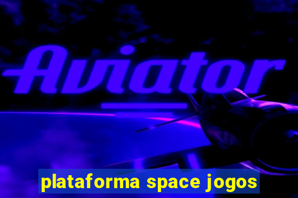 plataforma space jogos