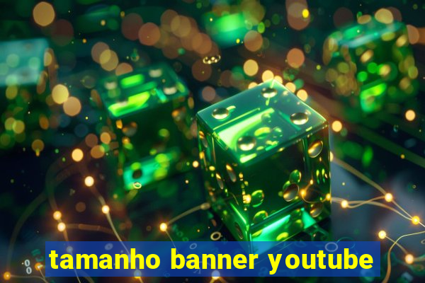 tamanho banner youtube