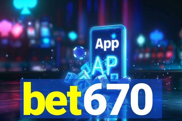 bet670