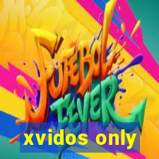 xvidos only