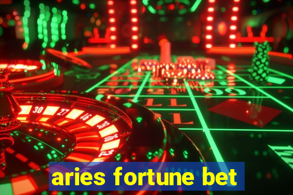 aries fortune bet