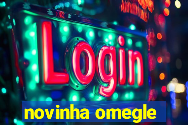 novinha omegle