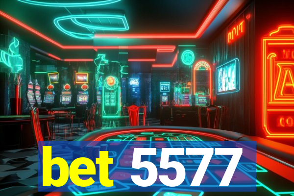 bet 5577