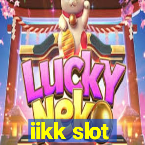 iikk slot