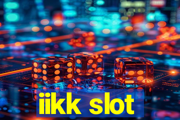 iikk slot