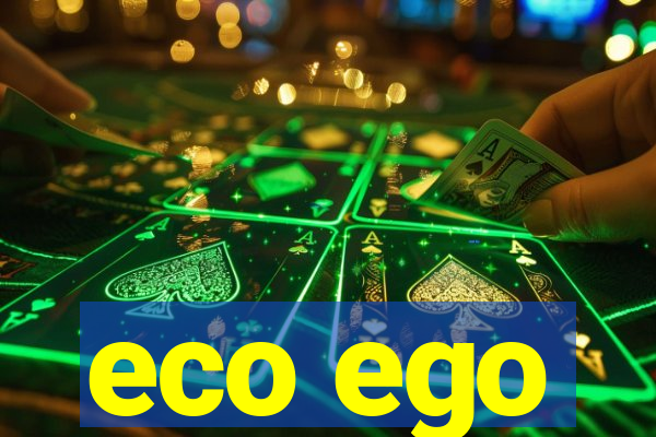 eco ego