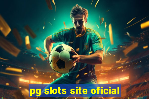 pg slots site oficial