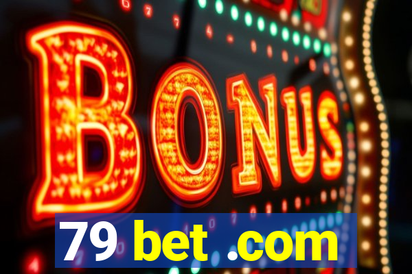 79 bet .com