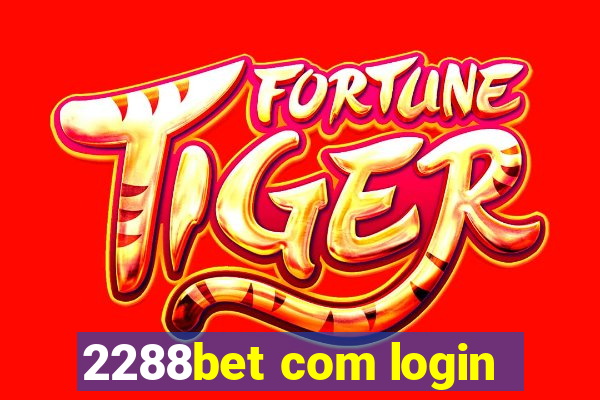 2288bet com login