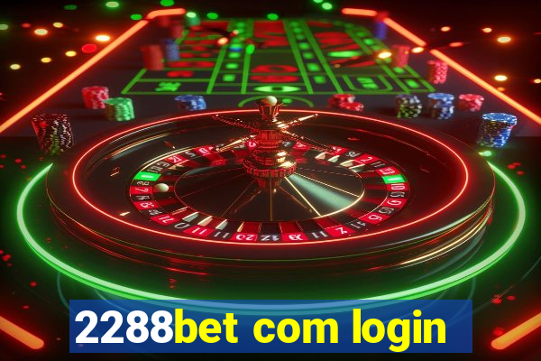 2288bet com login