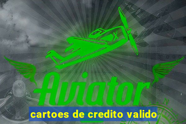 cartoes de credito valido