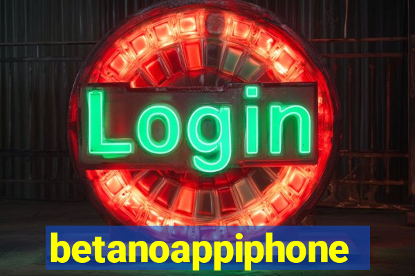 betanoappiphone