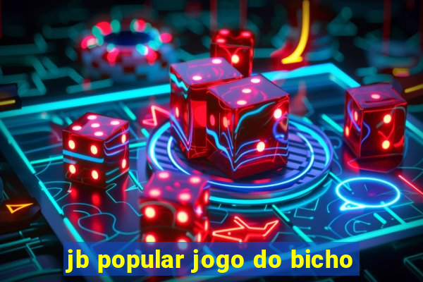 jb popular jogo do bicho
