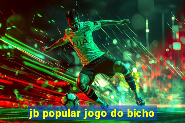 jb popular jogo do bicho