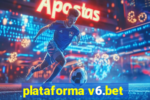 plataforma v6.bet