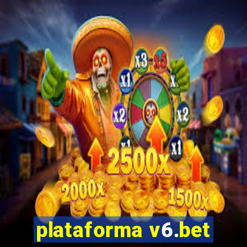 plataforma v6.bet