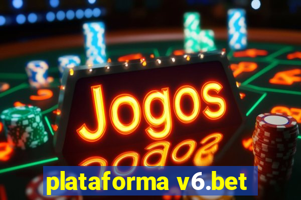 plataforma v6.bet