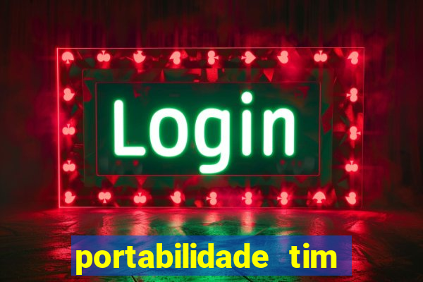 portabilidade tim para tim