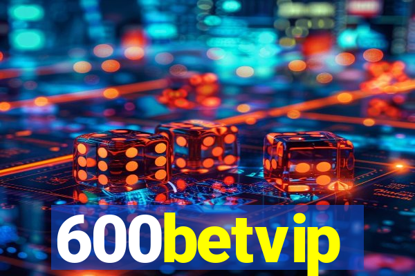 600betvip