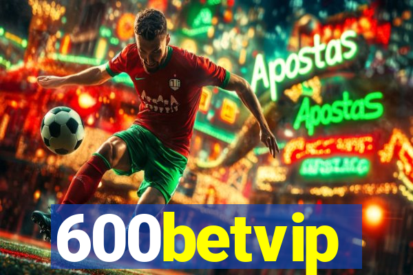 600betvip