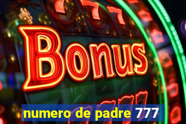 numero de padre 777