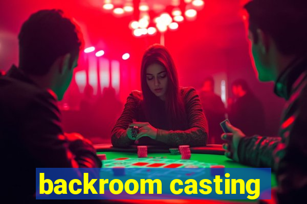backroom casting