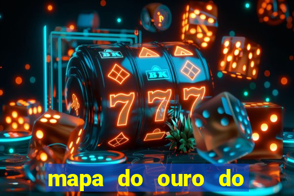 mapa do ouro do brasil atualizado