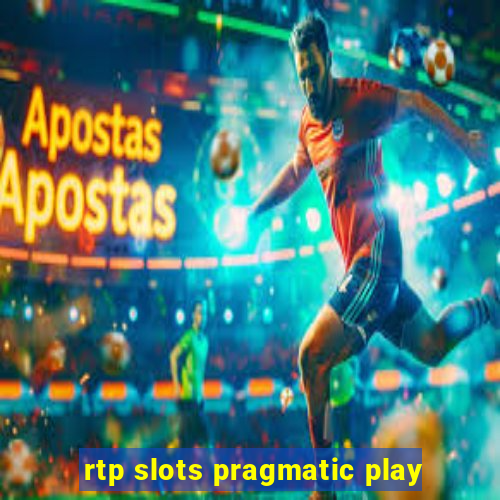 rtp slots pragmatic play