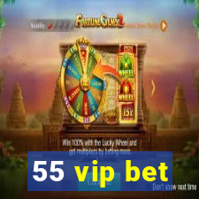 55 vip bet