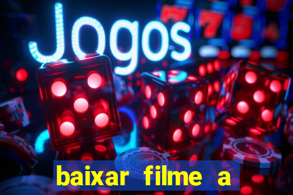 baixar filme a bela e a fera