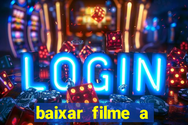 baixar filme a bela e a fera