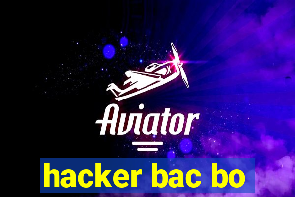 hacker bac bo