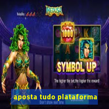 aposta tudo plataforma