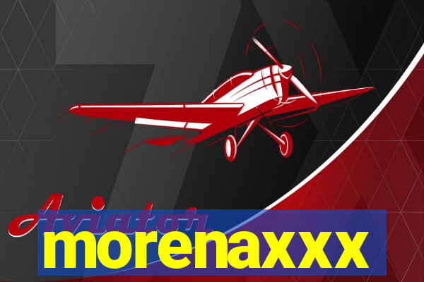 morenaxxx