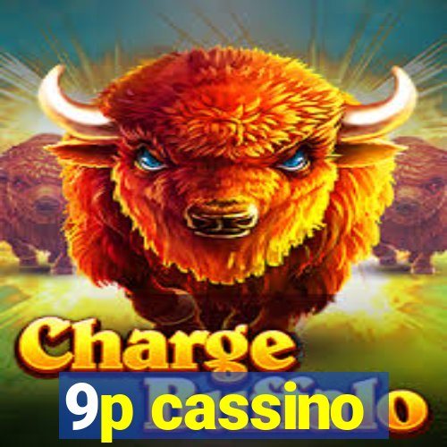 9p cassino