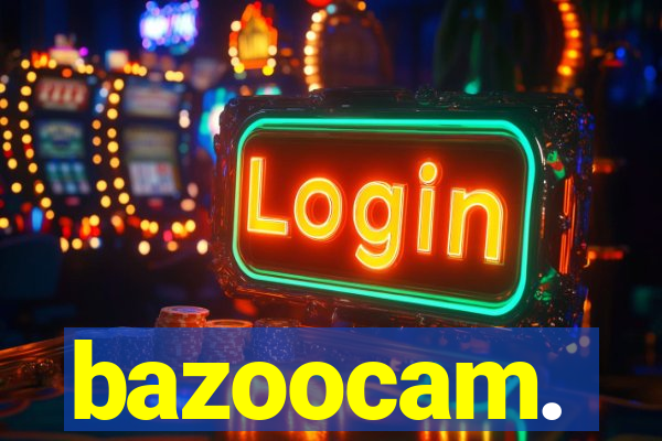 bazoocam.