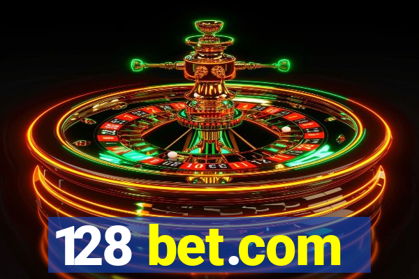 128 bet.com