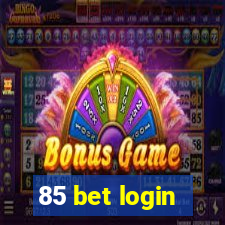 85 bet login