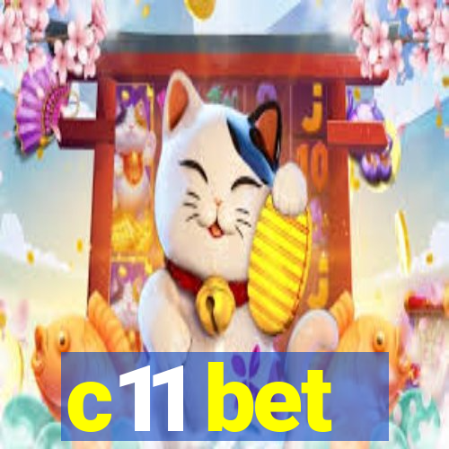 c11 bet
