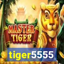 tiger5555