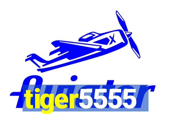 tiger5555