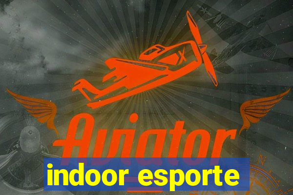 indoor esporte