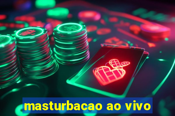 masturbacao ao vivo